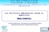 LAS POLÍTICAS AMBIENTALES DESDE EL MUNICIPIOUDALSAREA21 XXVIII CURSOS DE VERANO DE LA UPV/EHU EN SAN SEBASTIÁN - XX CURSOS EUROPEOS La sostenibilidad en.