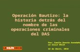 Operación Bautizo: la historia detrás del nombre de las operaciones criminales del DAS Por: Camila Osorio Avendaño LA SILLA VACIA 22 de Abril, 2010.