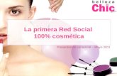 La primera Red Social 100% cosmética Presentación comercial – Mayo 2011.