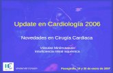Update en Cardiología 2006 Novedades en Cirugía Cardiaca Unidad del Corazón Fuengirola, 19 y 20 de enero de 2007 Válvulas Miniinvasivas Insuficiencia mitral.