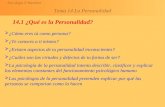 Psicología 2º Bachiller Tema 14 La Personalidad 14.1 ¿Qué es la Personalidad? ¿Cómo eres tú como persona? ¿Te conoces a ti mismo? ¿Existen aspectos de.
