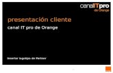 1 canal IT pro de Orange presentación cliente Insertar logotipo de Partner.