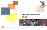 JUDEA EN VIVO 2008 AYUNTAMIENTO DE TLAQUEPAQUE DIRECCIÓN DE DESARROLLO ECONÓMICO Y TURISMO INFO/TLQ ABRIL DEL 2008.