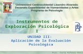 UNIDAD III: Aplicación de la Evaluación Psicológica Instrumentos de Exploración Psicológica I Psic. Carla Alfonzo Patrizzi.