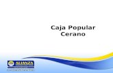 Caja Popular Cerano. Caja Popular Cerano es una Cooperativa de Ahorro y Préstamo, cuyos antecedentes se remontan al año de 1965. Nuestro origen se gesta.