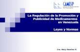 La Regulación de la Promoción y Publicidad de Medicamentos en Venezuela Leyes y Normas Dra. Mery Ramírez R.
