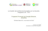 La Gestión de la Eficiencia Energética en la Industria Programa UIC - INTI Programa Provincial de Energía Eficiente (ProPEE) Córdoba Sede INTI, 2 de octubre.