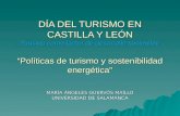 DÍA DEL TURISMO EN CASTILLA Y LEÓN Turismo como factor de desarrollo sostenible Políticas de turismo y sostenibilidad energética" MARÍA ÁNGELES GUERVÓS.