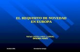 Octubre 2001Novedad en Europa Rafael CASTELLANOS LLORENÇ OFICINA PONTI EL REQUISITO DE NOVEDAD EN EUROPA.
