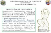 UNIVERSIDAD CENTRAL DE VENEZUELA RECTORADO DIRECCIÓN DE DEPORTES DIRECCIÓN DE DEPORTES Dependencia Administrativa, adscrita al Rectorado, encargada de.