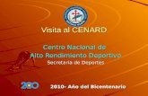 Visita al CENARD Centro Nacional de Alto Rendimiento Deportivo Secretaría de Deportes 2010- Año del Bicentenario.