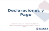 Declaraciones y Pago Intendencia Nacional de Administración Tributaria Superintendencia Nacional de Administración Tributaria 2011.