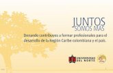 1. Donando contribuyes a formar profesionales para el desarrollo de la Región Caribe colombiana y el país. 04/2011.