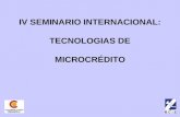 IV SEMINARIO INTERNACIONAL: TECNOLOGIAS DE MICROCRÉDITO.