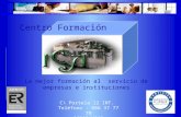 Centro Formación C\ Portela 12 INT. Teléfono : 986 37 77 79 36205 VIGO (Pontevedra) La mejor formación al servicio de empresas e instituciones.