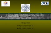 Banco Central de Chile Integrantes: Sergio Contreras M. Pablo Hermosilla M.