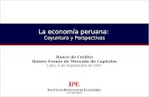 Www.ipe.org.pe La economía peruana: Coyuntura y Perspectivas Banco de Crédito Quinto Evento de Mercado de Capitales Lima, 6 de Septiembre de 2007.