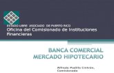 ESTADO LIBRE ASOCIADO DE PUERTO RICO Oficina del Comisionado de Instituciones Financieras Alfredo Padilla Cintrón, Comisionado.