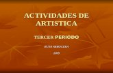 ACTIVIDADES DE ARTISTICA TERCER PERIODO RUTA ARROCERA 2009.