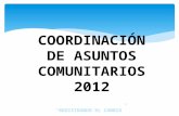 REGISTRANDO EL CAMBIO COORDINACIÓN DE ASUNTOS COMUNITARIOS 2012.