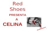 Red Shoes CELINA PRESENTA A. MI NOMBRE ES CELINA QUIERES CONOCERME ? SI NO.
