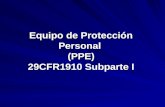 Equipo de Protección Personal (PPE) 29CFR1910 Subparte I.