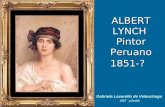 ALBERT LYNCH Pintor Peruano 1851-? Gabriela Lavarello de Velaochaga 2007 c/Sonido.