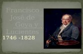 1746 -1828. Goya Joan Miró Se considera un maestro del romanticismo Anticipa la pintura contemporánea.