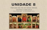 U N I D A D E 8  Pintura gótica: Giotto E  Van  Eyck1