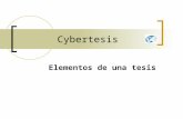 Cybertesis Elementos de una tesis. Elementos de la tesis Cuerpo preliminar Portada Logo de la institución Nombre de la institución Título de la tesis.