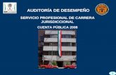 SERVICIO PROFESIONAL DE CARRERA JURISDICCIONAL CUENTA PÚBLICA 2008 AUDITORÍA DE DESEMPEÑO 1.