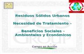 1 Residuos Sólidos Urbanos Necesidad de Tratamiento – Beneficios Sociales – Ambientales y Económicos.