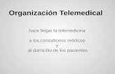 Organización Telemedical hace llegar la telemedicina a los consultorios médicos y al domicilio de los pacientes.
