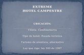 EXTREME HOTEL CAMPESTRE UBICACIÓN: Villeta- Cundinamarca Tipo de hotel: Posada turística Turismo de aventura, alternativo Ley que rige: ley 300 de 1997.