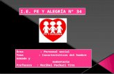 I.E. FE Y ALEGRÍA N° 34 Área : Personal social Tema : Características del hombre nómade y sedentario Profesora : Maribel Puchuri Tito.