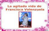 La agitada vida de Francisca Valenzuela