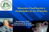 Minerales:Clasificación y Propiedades de los Minerales Hernán Santos, Ph.D. Departamento de Geología Recinto Universitario de Mayagüez.