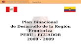 Plan Binacional de Desarrollo de la Región Fronteriza PERU - ECUADOR 2000 - 2009.