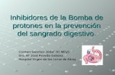 Inhibidores de la Bomba de protones en la prevención del sangrado digestivo. Carmen Sánchez Jódar R1 MFyC Dra. Mª José Poveda Galiano. Hospital Virgen.