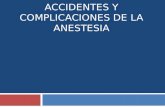 Accidentes y complicaciones de la anestesia
