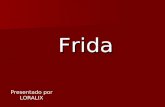 Music : La Cucaracha Frida Presentado por LORALIX.