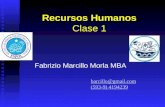 Recursos Humanos Clase 1 Fabrizio Marcillo Morla MBA barcillo@gmail.com (593-9) 4194239 (593-9) 4194239.