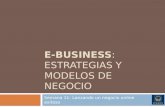 E-BUSINESS: ESTRATEGIAS Y MODELOS DE NEGOCIO Semana 11: Lanzando un negocio online exitoso.