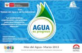 Mes del Agua- Marzo 2013 Dirección de Gestión del Conocimiento y Coordinación Interinstitucional Foro Tiempo del Agua y de las Soluciones La problemática,