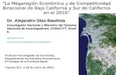 Dr. Alejandro Diaz Bautista  La Megaregión Económica y de Competitividad de Baja California - California 2010