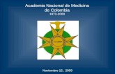 Academia Nacional de Medicina de Colombia 1873-2009 Noviembre 12, 2009.