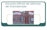 Escuela Oficial de Idiomas de Fuenlabrada. La EOI La EOI es un centro educativo dependiente de la Consejería de Educación de la Comunidad de Madrid La.