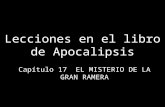 Lecciones en el libro de Apocalipsis Capítulo 17 EL MISTERIO DE LA GRAN RAMERA.