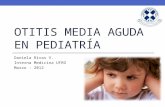 OTITIS MEDIA AGUDA EN PEDIATRÍA Daniela Rivas V. Interna Medicina UFRO Marzo - 2012.