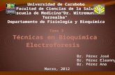 Universidad de Carabobo Facultad de Ciencias de la Salud Escuela de MedicinaDr. Witremundo Torrealba" Departamento de Fisiología y Bioquímica Br. Pérez.